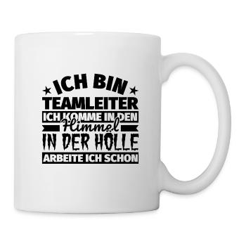 Teamleiter Geschenk lustig Himmel Hölle - Tasse - Weiß - Rechts