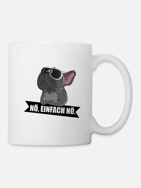 Französische Bulldogge Nö einfach nö - Tasse - Weiß