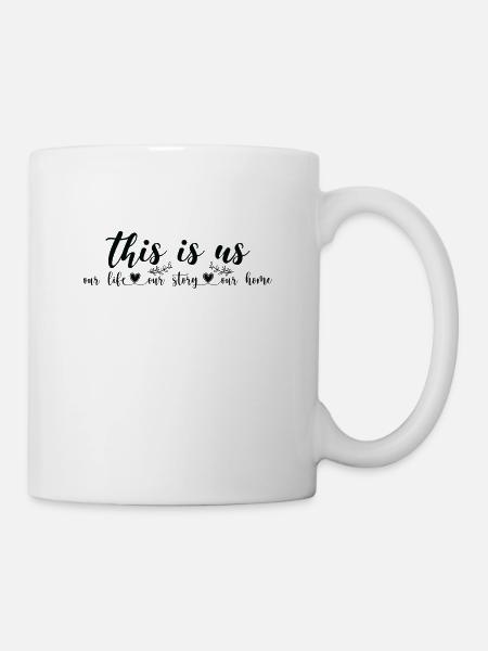 This is us Our life Our story Our home - Tasse - Weiß