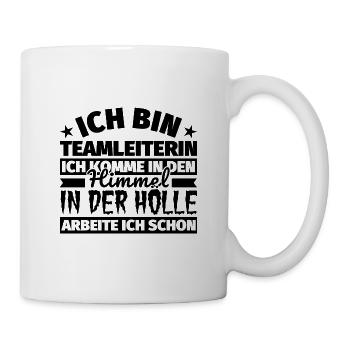 Teamleiterin Geschenk lustig Himmel Hölle - Tasse - Weiß - Rechts