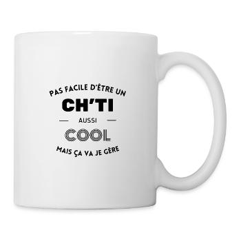 Pas facile d'être un ch'ti cool ça va je gère - Mug blanc - blanc - Droite