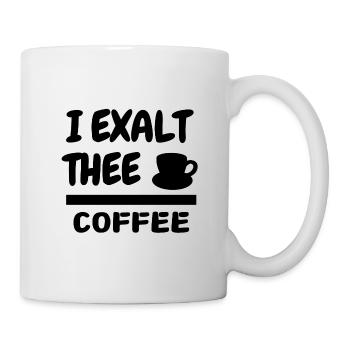 I exalt thee - Mug - white - Right