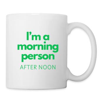 Morning Person (After Noon) - Mug - white - Right