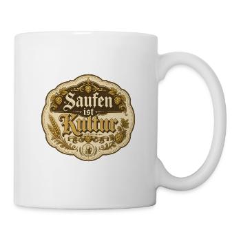 Saufen ist Kultur Bierkultur Vintage - Tasse - Weiß - Rechts
