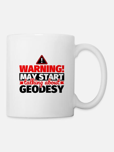 Geodäsie lustiger Spruch - Tasse - Weiß