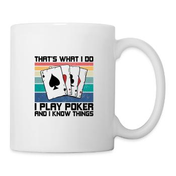 I Play Poker And I Know Things - Mug - white - Right