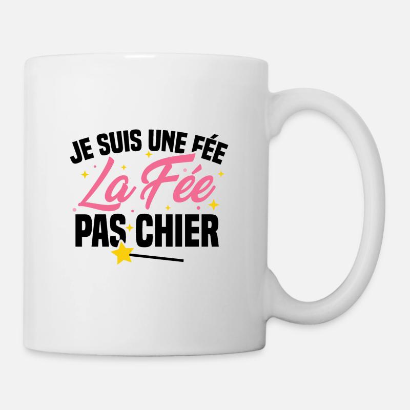 Je suis une fée la fée pas chier - Mug blanc - blanc