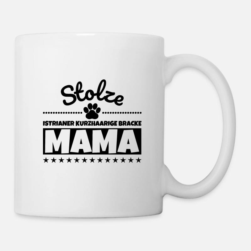 Stolze Istrianer Kurzhaarige Bracke Mama - Tasse - Weiß