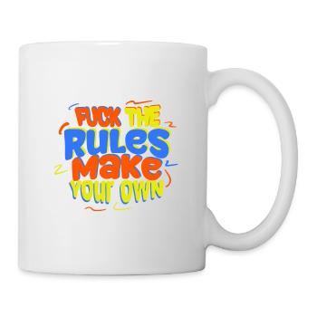 Fuck the Rules, make your own! colorful gift idea - Mug - white - Right