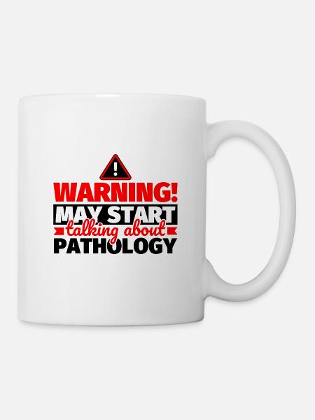 Pathologie lustiger Spruch - Tasse - Weiß