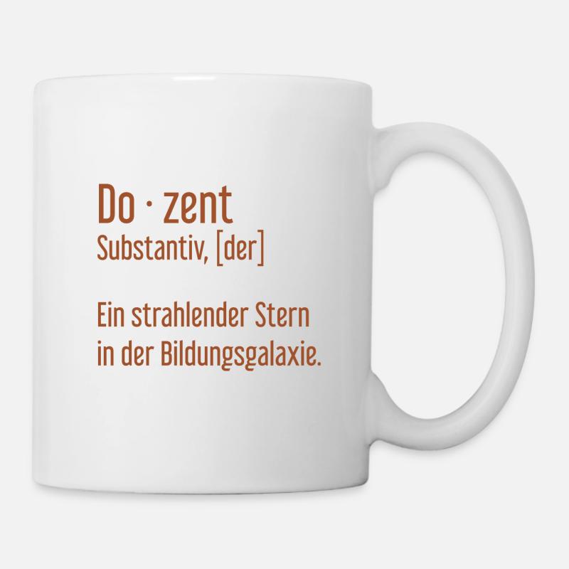Dozent Dozenten Schule Pädagoge Unterricht - Tasse - Weiß