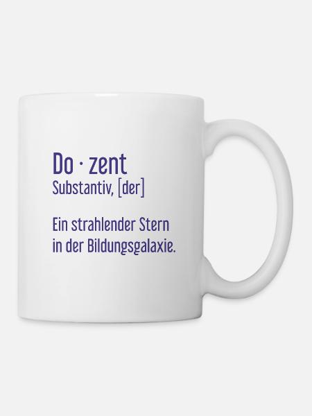 Dozent Dozenten Schule Pädagoge Unterricht - Tasse - Weiß