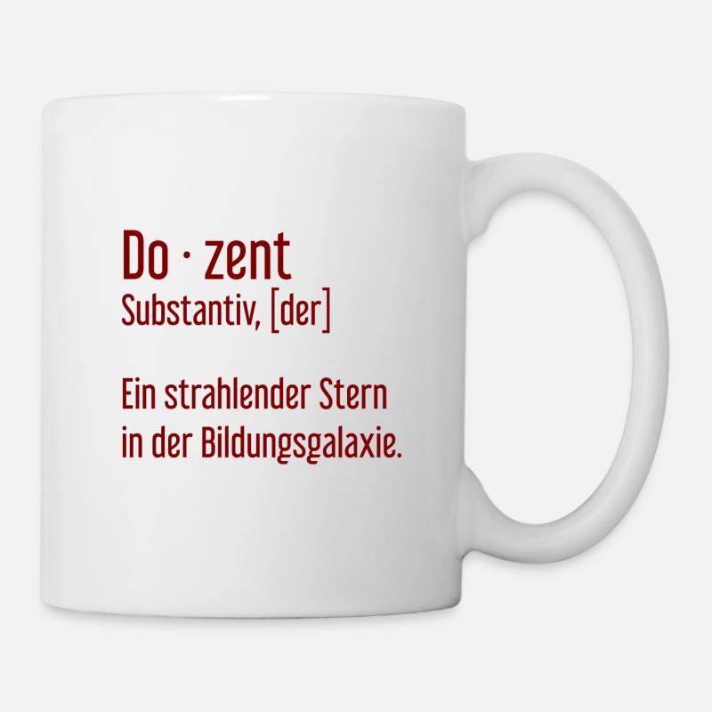 Dozent Dozenten Schule Pädagoge Unterricht - Tasse - Weiß