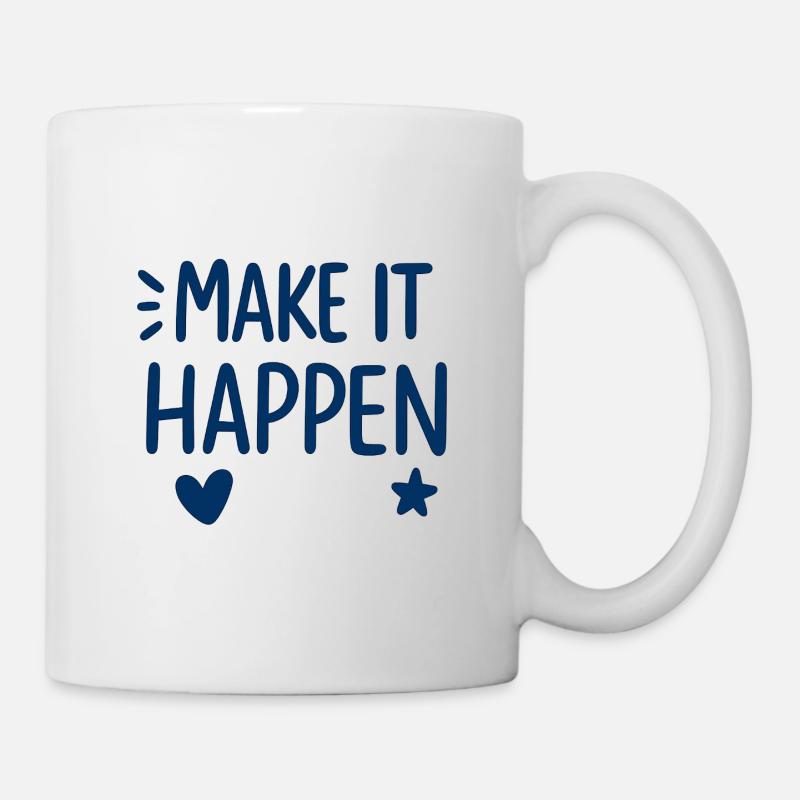 Make It Happen Motivational Pressure - Mug - white