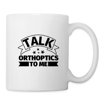 Sprechen Sie mit mir über Orthoptik - Tasse - Weiß - Rechts