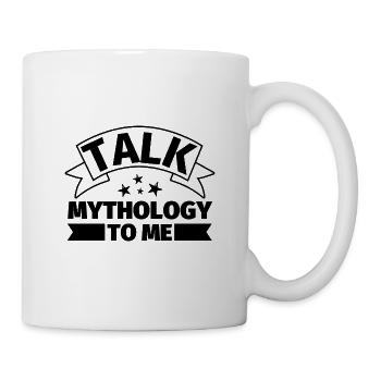 Reden Sie mit mir über Mythologie - Tasse - Weiß - Rechts