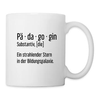Pädagogin Pädagoginnen Schule Lehrerin Unterricht - Tasse - Weiß - Rechts