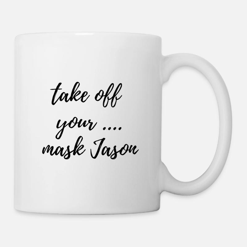Take off your mask Jason - Mug blanc - blanc