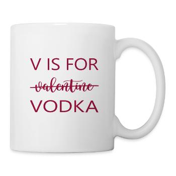 Trinkspruch "V for vodka" vorglühen Party Trinker - Tasse - Weiß - Rechts