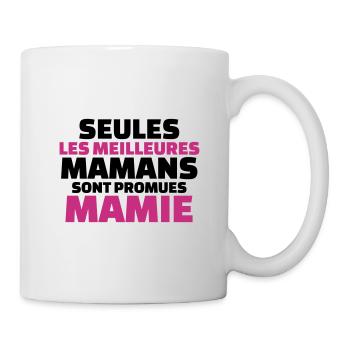 Seules les meilleures maman sont promues mamie - Mug blanc - blanc - Droite