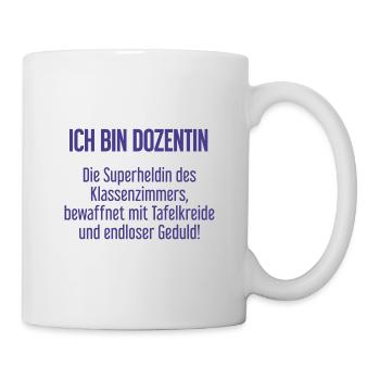 Dozentin - Die Superheldin des Klassenzimmers! - Tasse - Weiß - Rechts