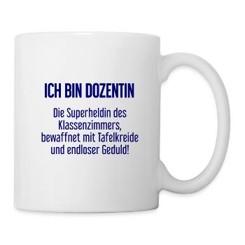 Dozentin - Die Superheldin des Klassenzimmers! - Tasse - Weiß - Rechts