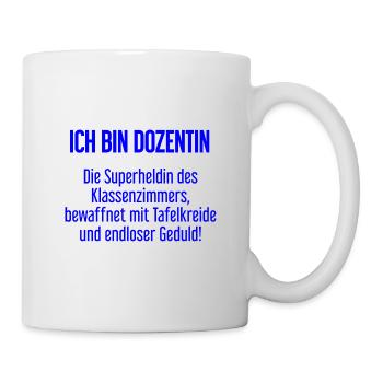 Dozentin - Die Superheldin des Klassenzimmers! - Tasse - Weiß - Rechts