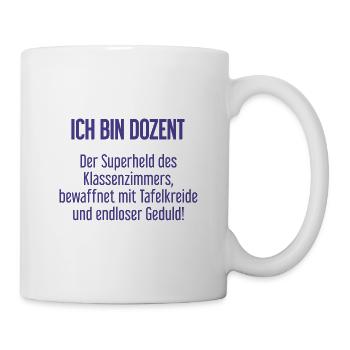 Dozent - Der Superheld des Klassenzimmers! - Tasse - Weiß - Rechts
