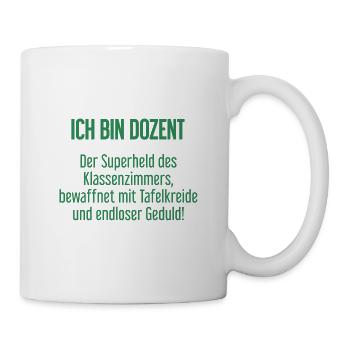 Dozent - Der Superheld des Klassenzimmers! - Tasse - Weiß - Rechts