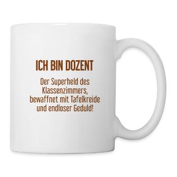 Dozent - Der Superheld des Klassenzimmers! - Tasse - Weiß - Rechts
