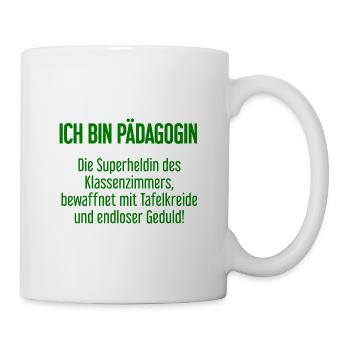 Pädagogin - Die Superheldin des Klassenzimmers! - Tasse - Weiß - Rechts
