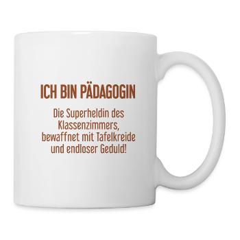 Pädagogin - Die Superheldin des Klassenzimmers! - Tasse - Weiß - Rechts