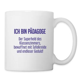 Pädagoge - Der Superheld des Klassenzimmers! - Tasse - Weiß - Rechts
