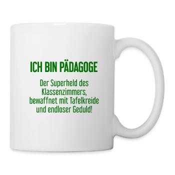 Pädagoge - Der Superheld des Klassenzimmers! - Tasse - Weiß - Rechts