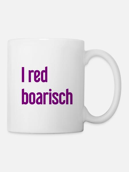 I red boarisch - Tasse - Weiß