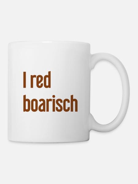 I red boarisch - Tasse - Weiß