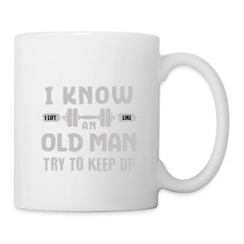 I Know I Lift Like An Old Man Try to Keep Up Gym - Mug - white - Right