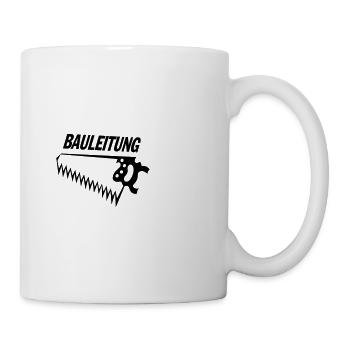 Bauleitung - Tasse - Weiß - Rechts