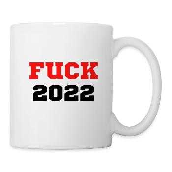 Fuck 2022 | Welcome 2023 - Mug - white - Right