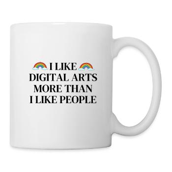 Ich mag digitale Kunst mehr als Menschen - Tasse - Weiß - Rechts