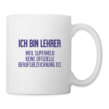 Lehrer - Mein offizieller Superhelden-Beruf! - Tasse - Weiß - Rechts