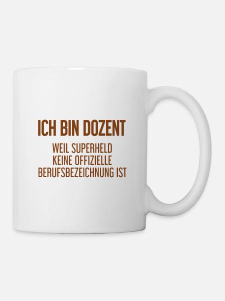 Dozent - Mein offizieller Superhelden-Beruf! - Tasse - Weiß