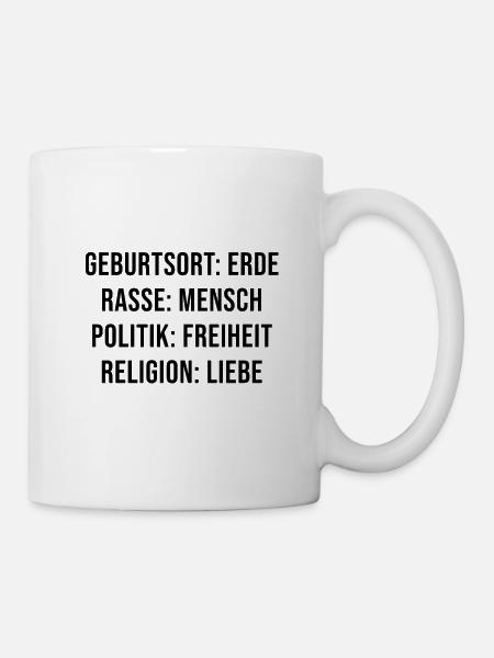 Geburtsort Erde. Rasse Mensch. Politik Freiheit. - Tasse - Weiß