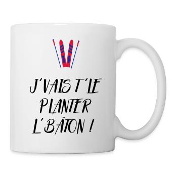 J'vais t'le planter l'bâton ! Bronzés font du ski - Mug blanc - blanc - Droite