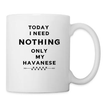 Havanese Havaneser Spruch Fun Lustig Geschenk Idee - Tasse - Weiß - Rechts