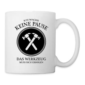 Lustiger Spruch für Handwerker - Tasse - Weiß - Rechts