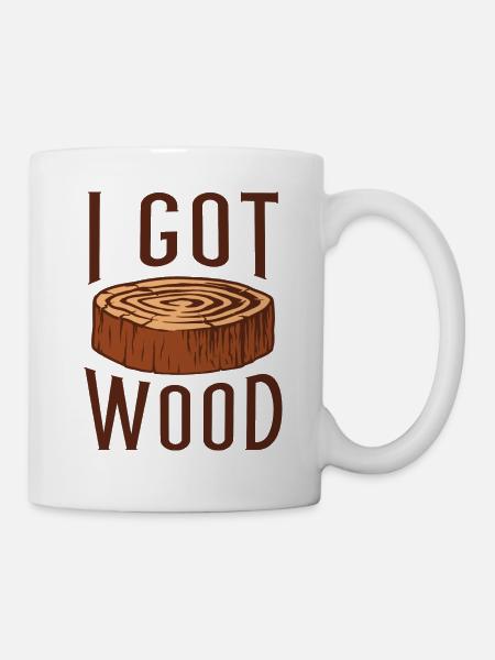 Ich habe Holz - Tasse - Weiß