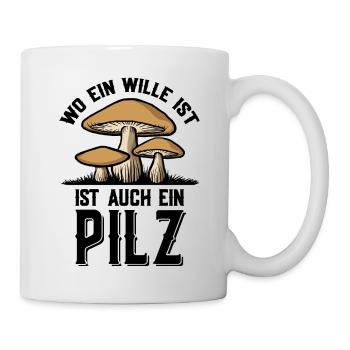 WO EIN WILLE IST AUCH EIN PILZ PILZSAMMLER PILZE - Tasse - Weiß - Rechts