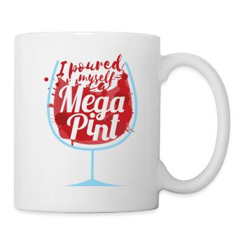 I poured myself a Mega Pint - Tasse - Weiß - Rechts