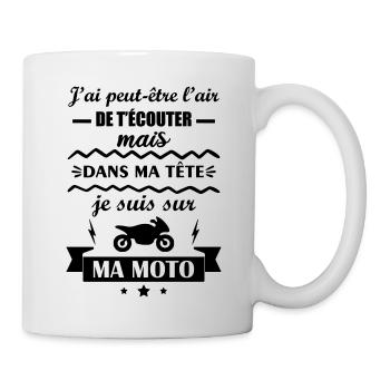 J'aipeut-être l'air de t'écouter, Moto, Motard - Mug blanc - blanc - Droite